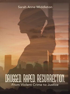 cover image of DRUGGED. RAPED. RESURRECTION.